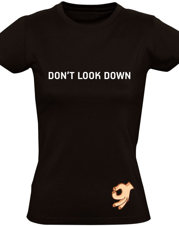 dames-t-shirt-dont-look-down-zwart