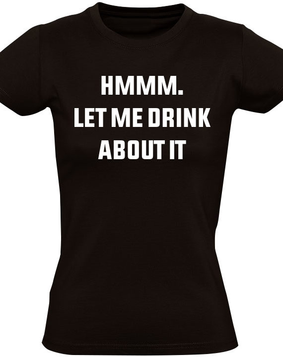 dames-t-shirt-drink-about-it