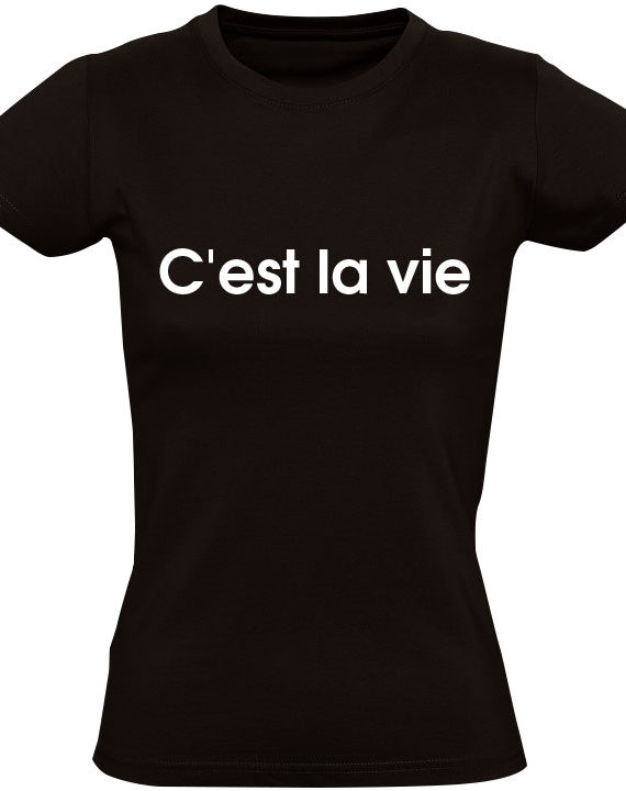 cest-la-vie-dames-t-shirt