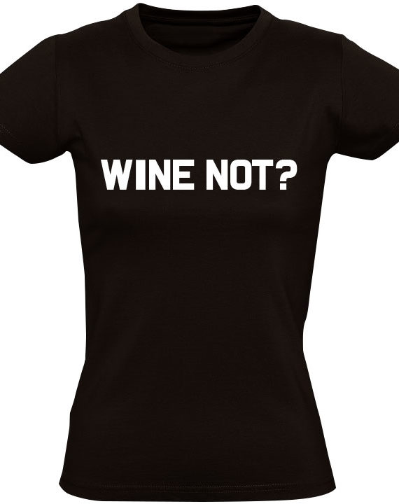 wine-not-dames-t-shirt-i
