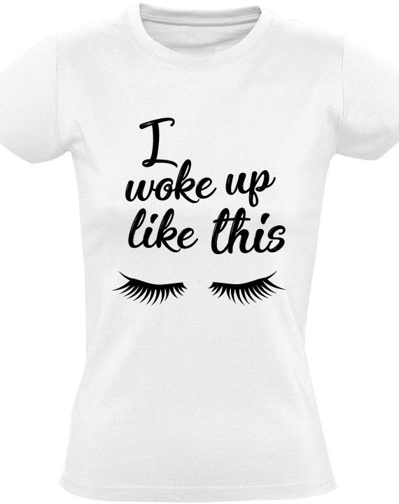 woke-up-like-t-shirt