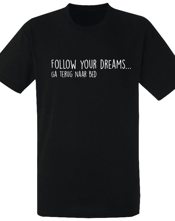 follow-your-dreams-t-shirt-heren
